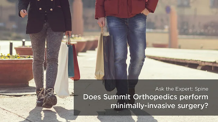 Does Summit Orthopedics perform minimally-invasi.....