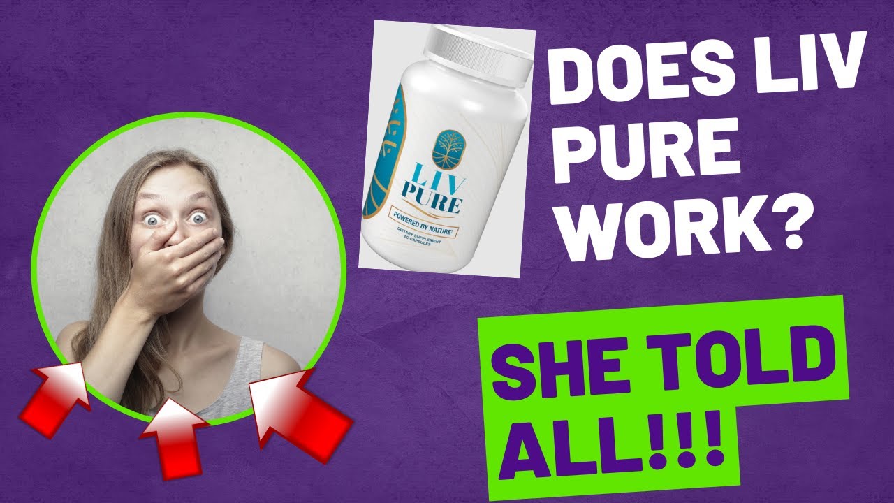 LIV PURE REVIEW – Does liv pure work? What you need to know about liv pure supplement?