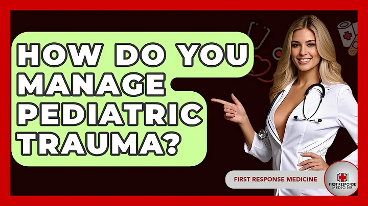 How Do You Manage Pediatric Trauma? - First Response Medicine