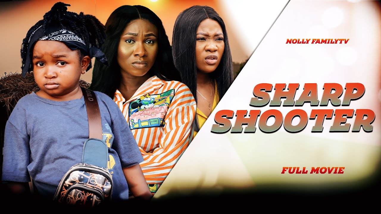 SHARP SHOOTER (Full Movie) Ebube Obio/Sonia Uche/Chinenye Trending 2022  Nigerian Nollywood Movie 