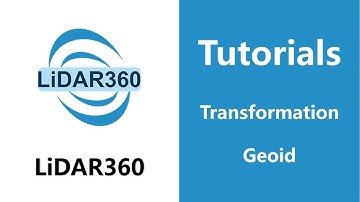 LiDAR360 (V7) - Geoid | Transformation