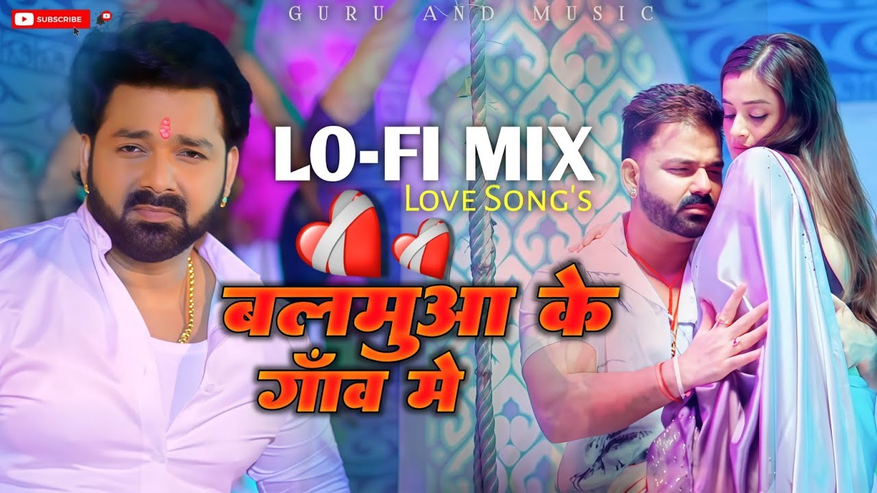 Balamua Ke Gaon Mein || Pawan Singh Romantic Love Song's || Nonstop Love Song's mix by Adr 