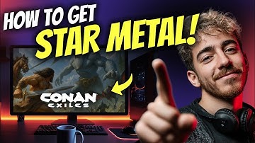 How to GET STAR METAL in Conan Exiles (Step by Step) 2025