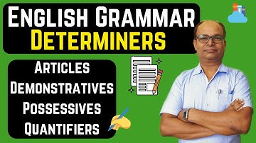 Determiners English Grammar Articles, Demonstratives, Possessives & Quantifiers