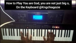 How to Play You Are God You Are Not Just Big o makossa Keyboard (Chord Progression, Basslines, Solo)