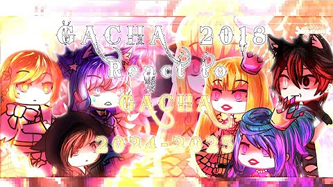 GACHA 2018 REACT TO THE FUTURE ✨️🌟 || GCRV || part 1/? || ft. 2018 Ocs