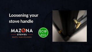 Mazona Stoves: Loosening Your Stove Handle