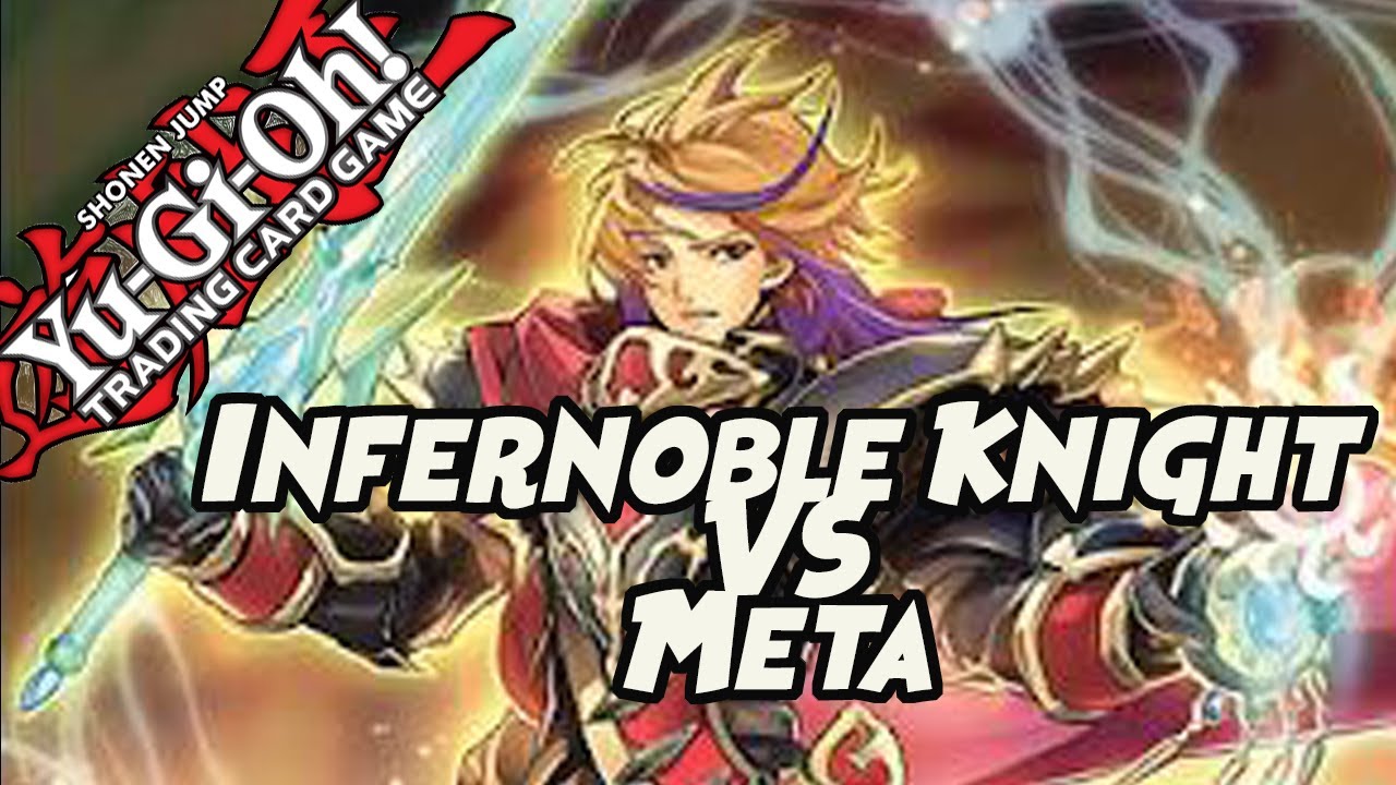 Infernoble Knight VS Meta!!