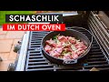 Schaschlik im Dutch Oven / Schaschlik im Gasgrill / Petromax / Weber Genesis 2 / Folge 24