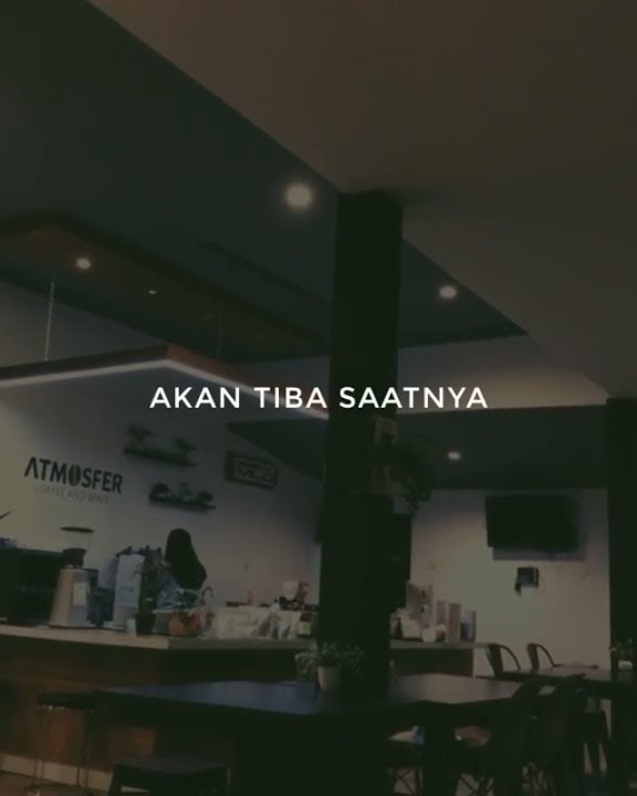 STORY WA TERBARU || AKAN TIBA SAATNYA