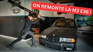 ON REMONTE ENFIN (un peu) LA M3 E36