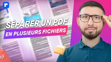 Comment diviser et séparer un fichier PDF en plusieurs fichiers [Tuto] [2022]