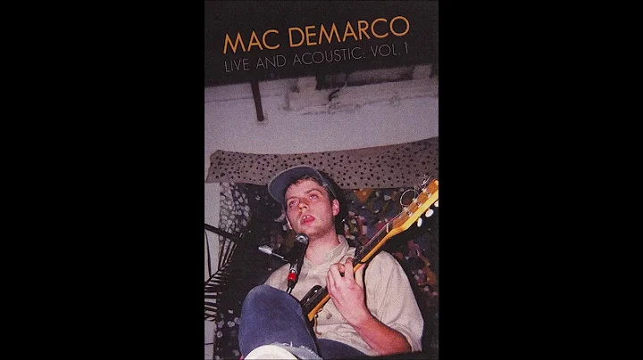 Mac Demarco - Live & Acoustic: Vol.1 (full album)