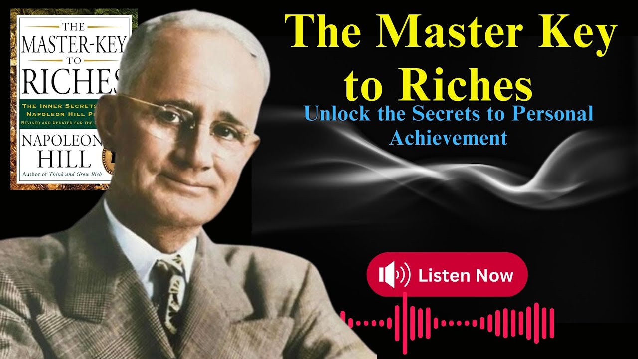 Napoleon Hill's Master Key to Riches Offers TIMELESS Wisdom 