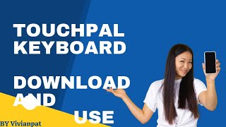Touchpal Keyboard Download and Use screenshot 1