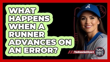 What Happens When A Runner Advances On An Error?