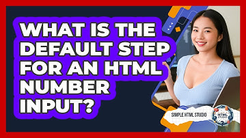 What Is The Default Step For An HTML Number Input?