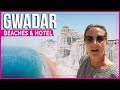 Pakistan |  Best Gwadar Beaches & 5-Star Hotel Pearl Continental