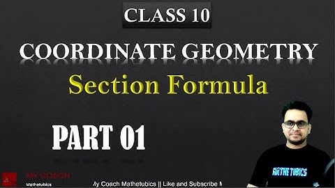 Class 10 || Coordinate Geometry || Section Formula || Part 01