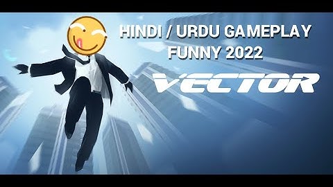Vector Funny Gameplay | 2022 New In Hindi | For Kids | 2022