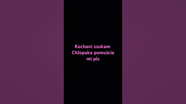 szukam chłopaka