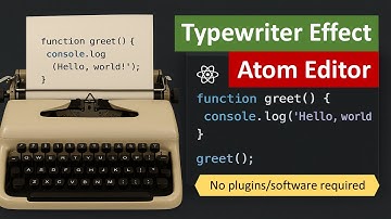Typewriter Effect in Atom Editor Using Bash Script | No Plugins Needed