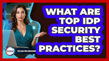 What Are Top IdP Security Best Practices?