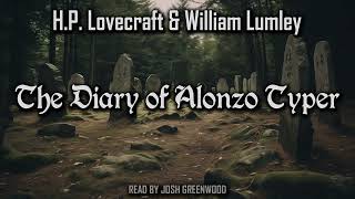 The Diary of Alonzo Typer by H.P. Lovecraft & William Lumley | Cthulhu Mythos | Audiobook