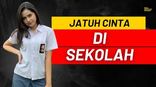 Tips JATUH CINTA di masa SEKOLAH!