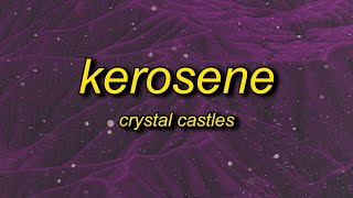 Crystal Castles - KEROSENE (Lyrics) Resimi