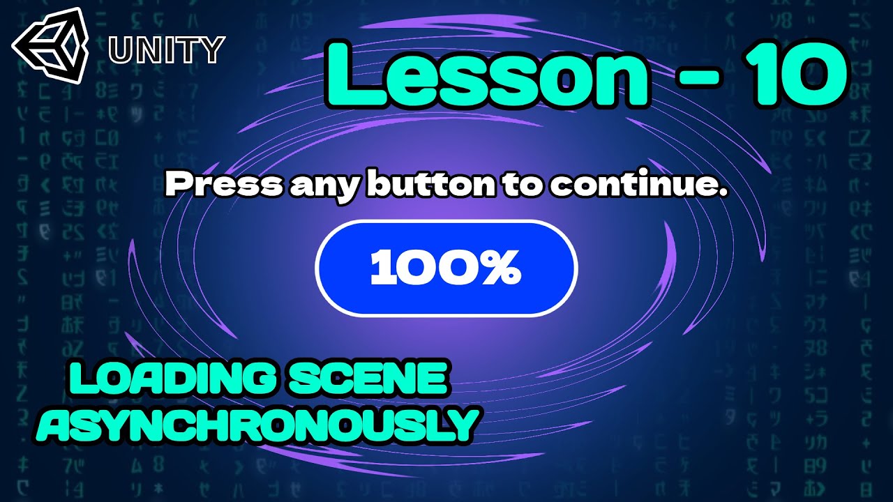 UNITY | LESSON - 10 | LOADING SCENE ASYNCHRONOUSLY | LOADING SCREEN | LOADING BAR 2025