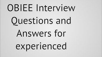 OBIEE Interview Questions and Answers