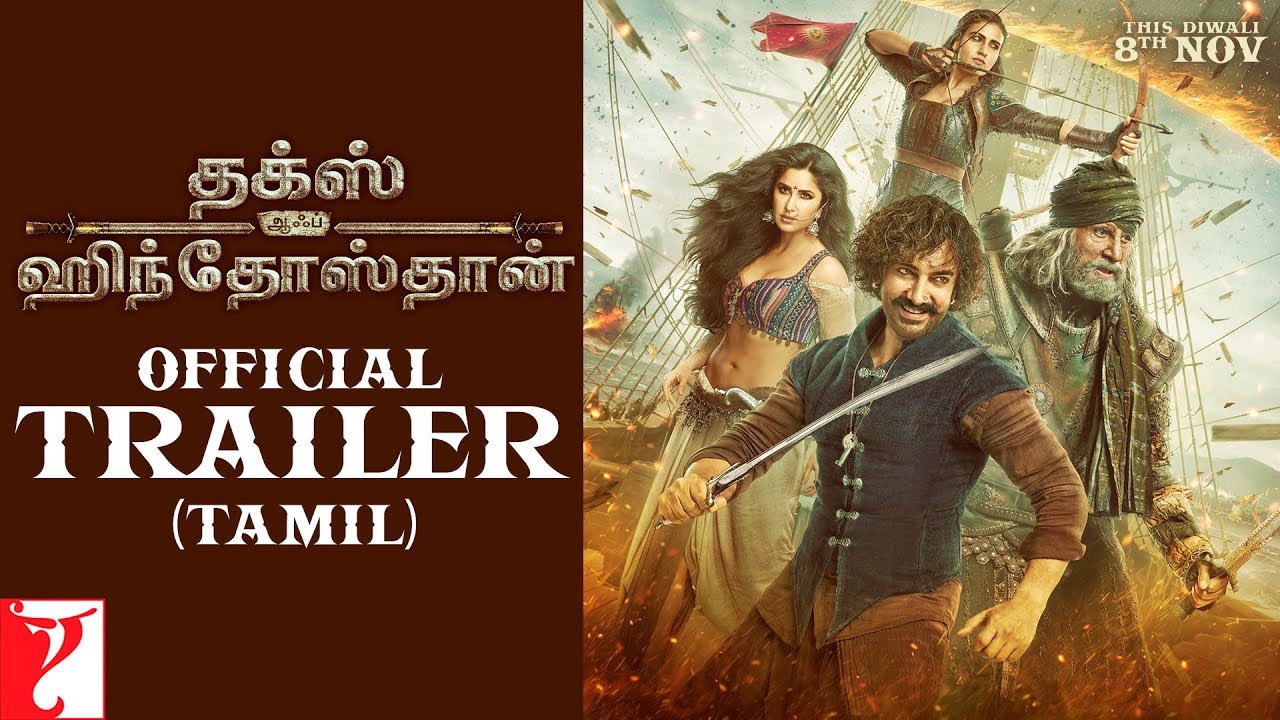 Download Tamil(தமிழ்): Thugs Of Hindostan Official Trailer | Amitabh Bachchan | Aamir Khan | Katrina | Fatima