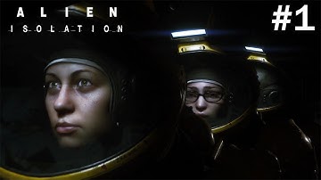 ALIEN ISOLATION PART 1 | I