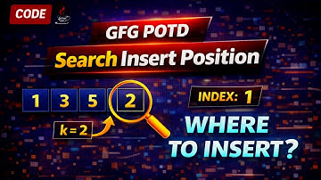 Search Insert Position of K | GFG POTD | Binary Search | Java