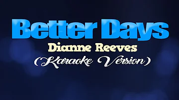 BETTER DAYS - Dianne Reeves [Sarah G. & Jona Soquite Version] (KARAOKE VERSION)