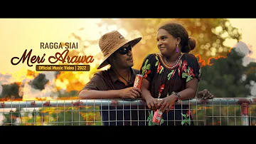 Ragga Siai - Meri Arawa_Official Music Video_2022 (LZP Musik)