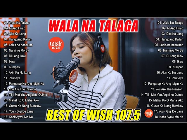 Wala Na Talaga - KLARISSE DE GUZMAN - OPM Tagalog Love Song Collection 2024 - Best Of Wish 107.5 class=