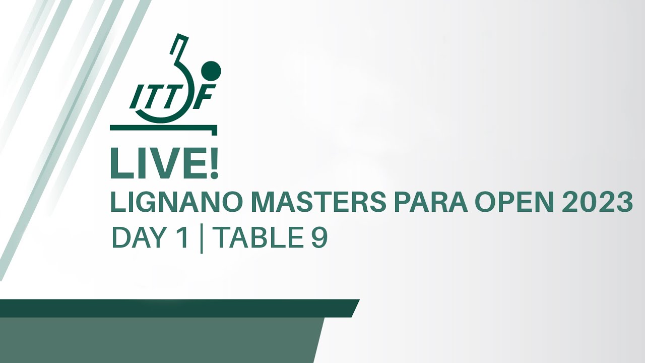 LIVE! T9 Day 1 ITTF Lignano Masters Para Open 2023