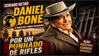 Seriados Retrô: Daniel Boone - Por um Punhado de Rifles