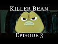 Killer Bean - Episode 3