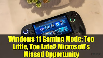 Windows 11 Gaming Mode: Too Little, Too Late? Microsoft