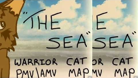 THE SEA pmv/amv MAP~ Warrior Cats {CLOSED} Backups open