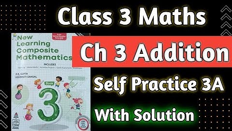 Class 3 Maths Chapter 3 Addition Self Practice 3A|Addition Class 3 Chapter 3 Addition by hpsgurugram