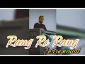 Rang re rang instrumental