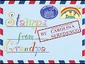 Stamps from grandpa  written  illustrated by carolina seredenco