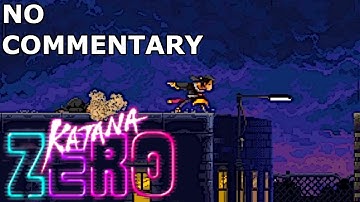 KATANA ZERO NO COMMENTARY PART 1: FACTORY HIDEOUT