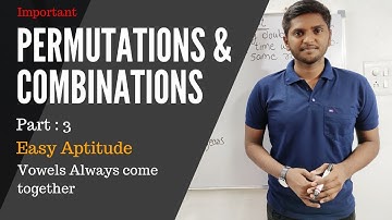 Permutations & Combinations Part 3 | Vowels Always come together | Easy Aptitude by Jayesh Bhaware