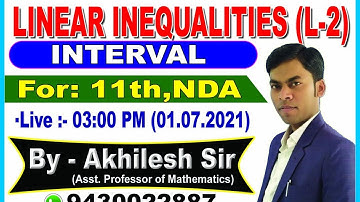 11th Maths || Linear Inequalities || Intervals || L-2 || By:Akhilesh Sir,Asst.Prof.of Maths