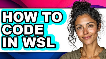 How to Code in Wsl - Step by Step